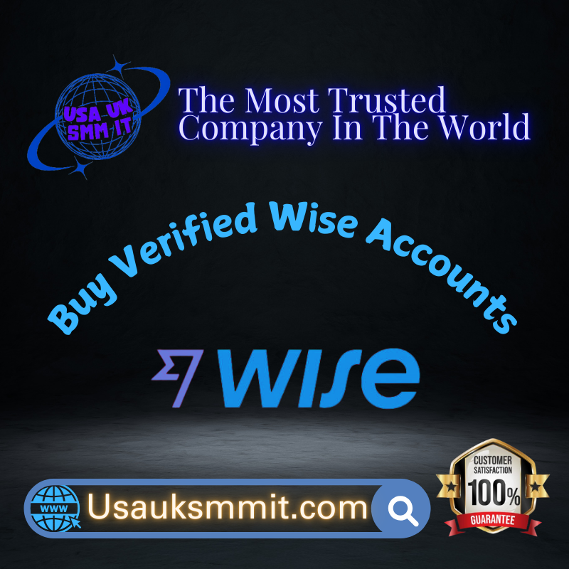 Buy Verified Wise Accounts - %USA & UK Accounts%