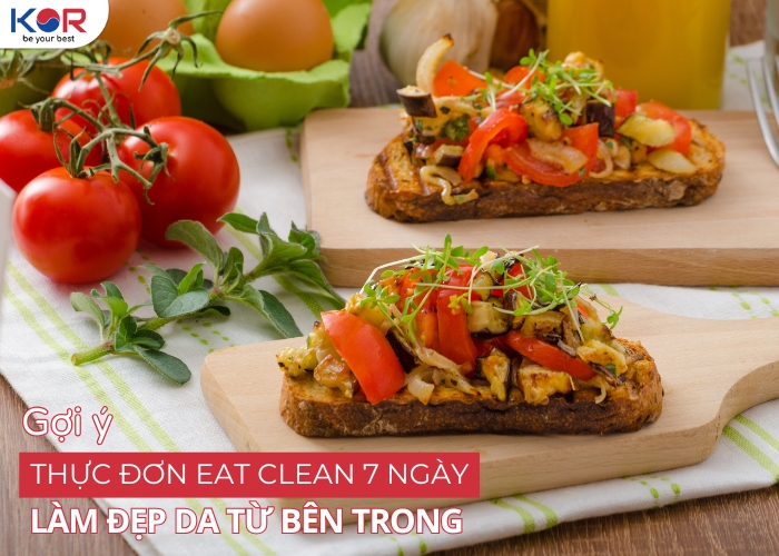 Chế độ ăn Eat Clean – Làm đẹp da từ bên trong - KOR COSMETICS - Mỹ phẩm Hàn Quốc chính hãng