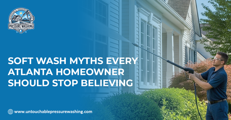 Soft Wash Myths Every Atlanta Homeowner Should Stop Believing : untouchablepw — LiveJournal