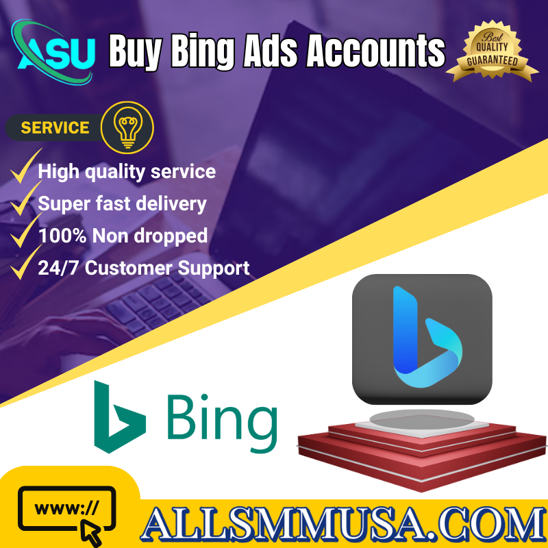 Buy Bing Ads Accounts - 100% Genuine & Safe Accounts