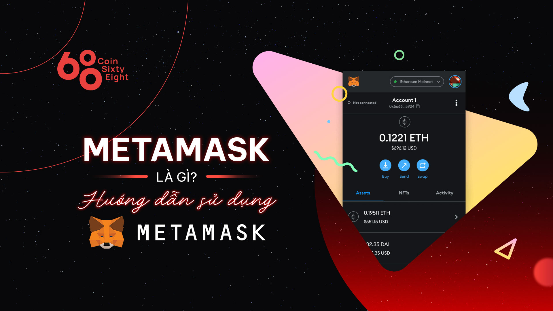 MetaMask là gì? Hướng dẫn sử dụng ví MetaMask chi tiết nhất