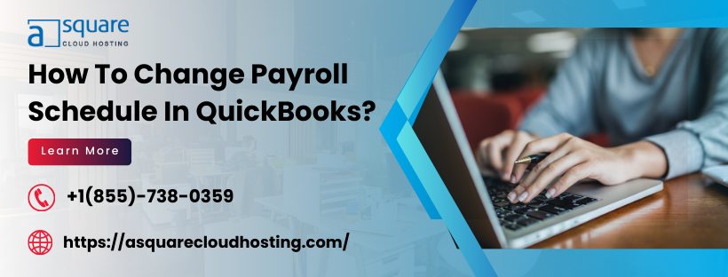 Guide To Change Payroll Schedule In QuickBooks - Crivva