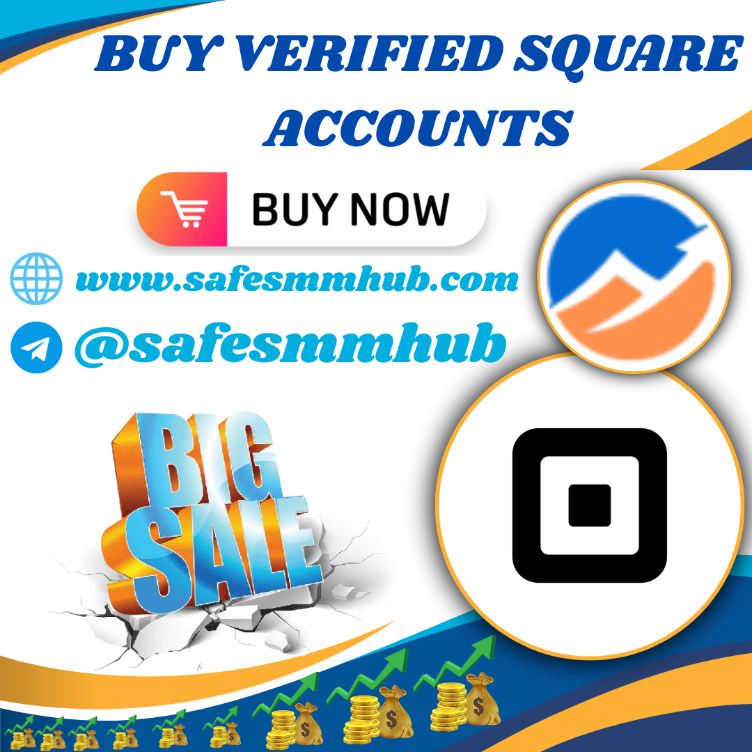 Buy Verified Square Accounts – Secure & Trusted Sellers 2026