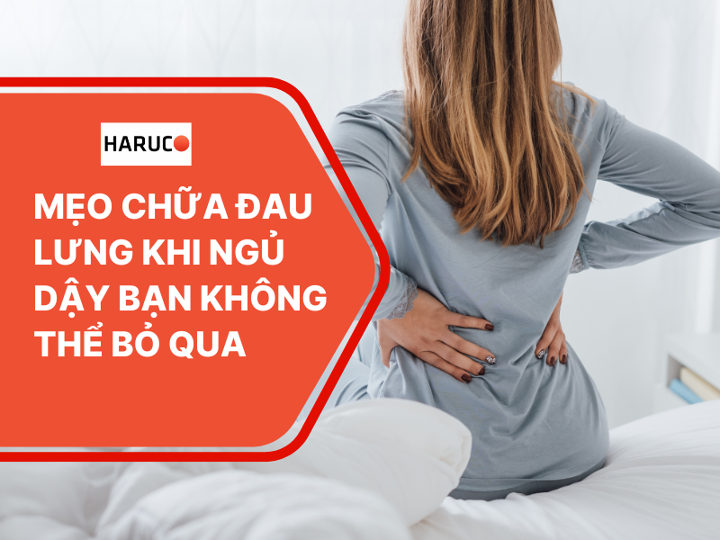 Mẹo chữa đau lưng khi ngủ dậy bạn không thể bỏ qua