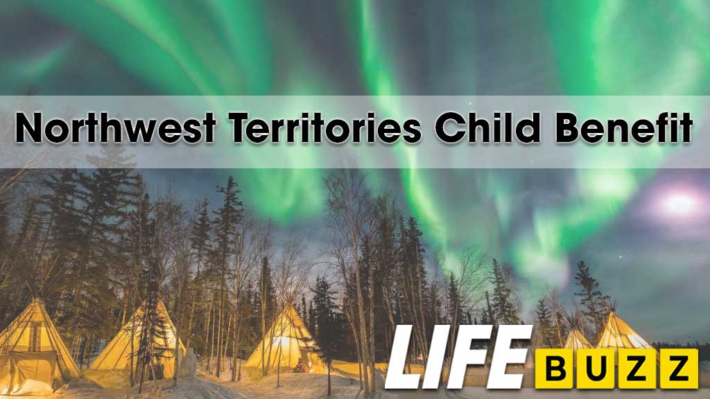 Northwest Territories Child Benefit And Cost Of Living Offset: A Complete Guide