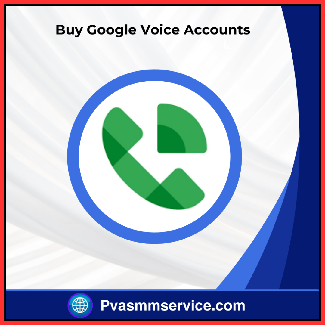 Buy Google Voice Accounts - 100% USA Phone Number Verified