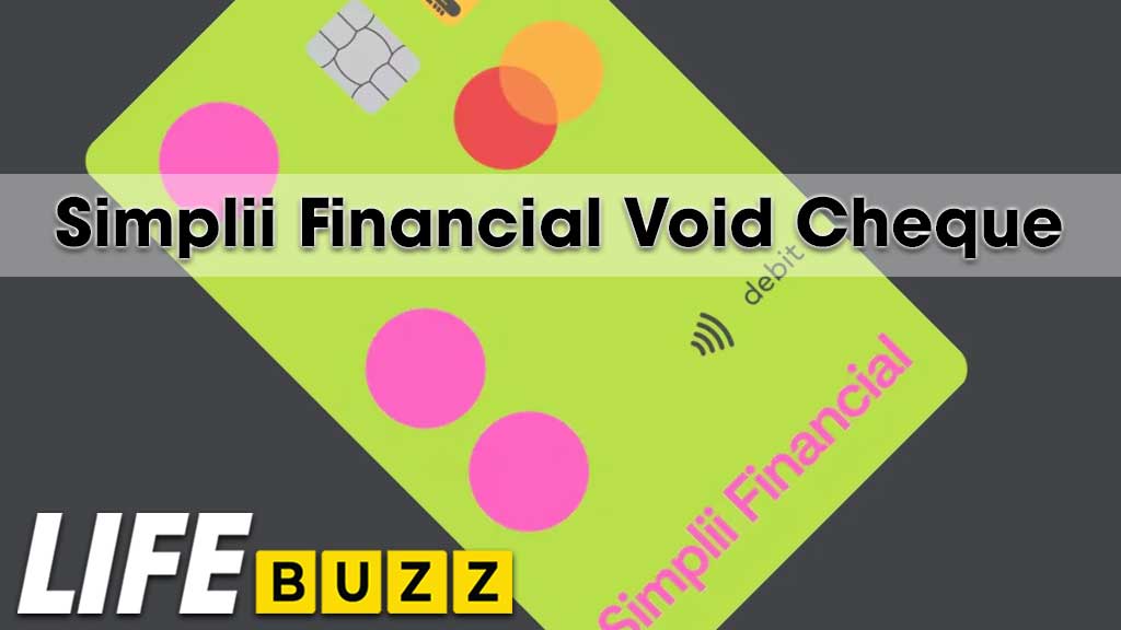 Simplii Financial Void Cheque: The Complete Guide For Direct Deposits & Payments