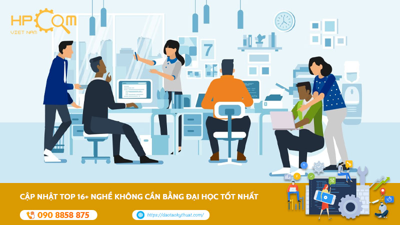 Cập Nhật TOP 16+ Nghề Không Cần Bằng Đại Học Tốt Nhất