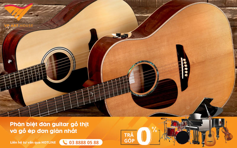 Phân Biệt Đàn Guitar Gỗ Thịt Và Gỗ Ép Đơn Giản Nhất
