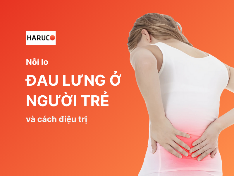 Nỗi lo đau lưng ở người trẻ và cách điều trị