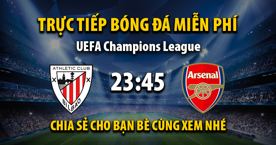 Xem trực tiếp Athletic Bilbao vs Arsenal vào lúc 23:45, ngày 16/09/2025 - Vaoroivp.cc