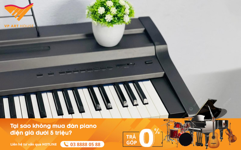 Tại Sao Không Mua Đàn Piano Điện Giá Dưới 5 Triệu?
