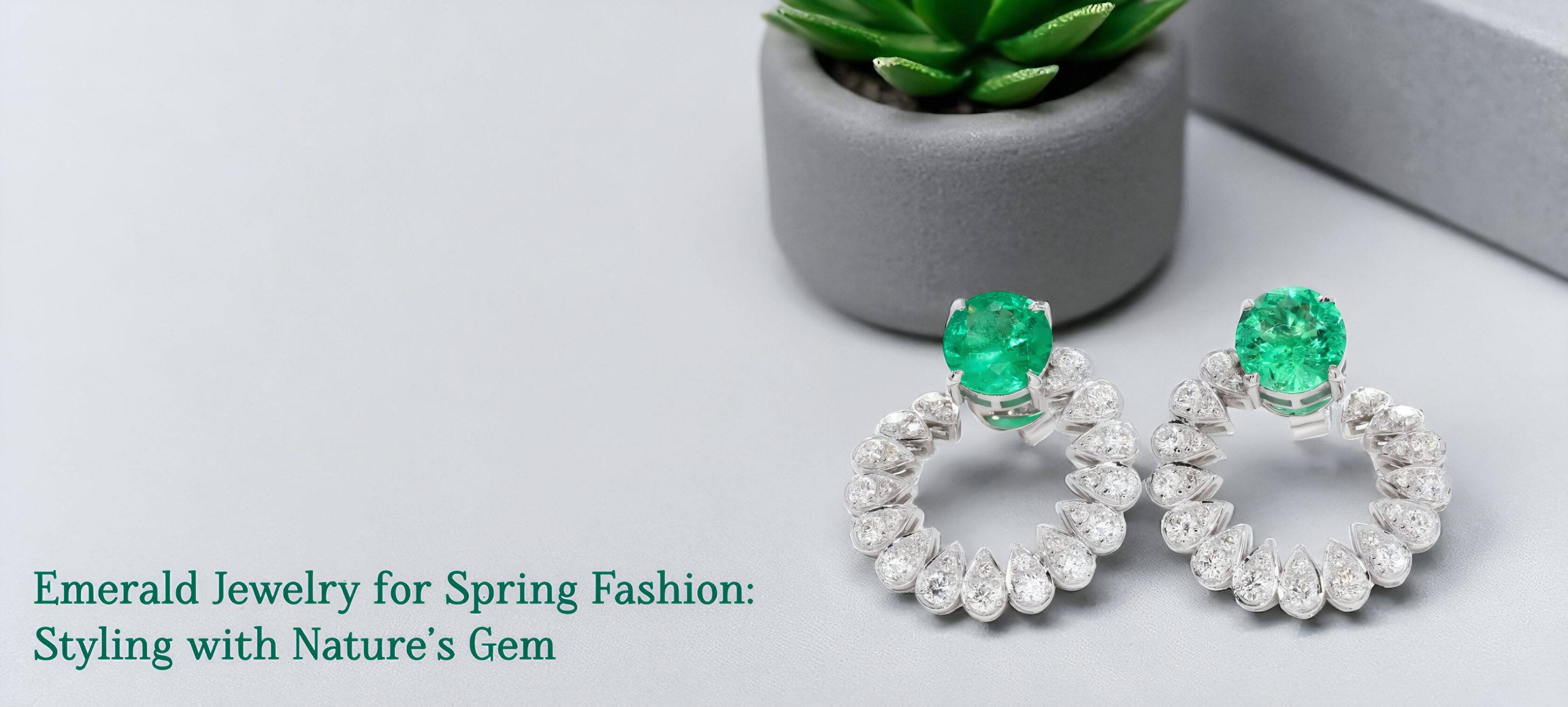 Emerald Jewelry for Spring Fashion: Styling with Nature’s Gem - navratan.us