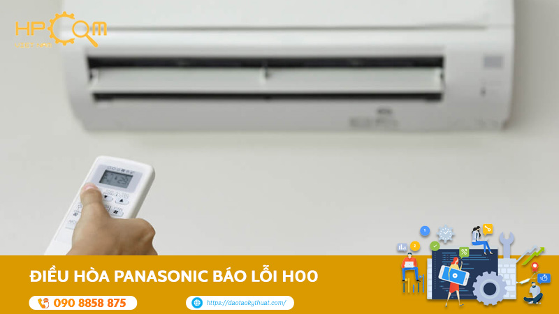Điều Hòa Panasonic Báo Lỗi H00: Cách Khắc Phục Hiệu Quả