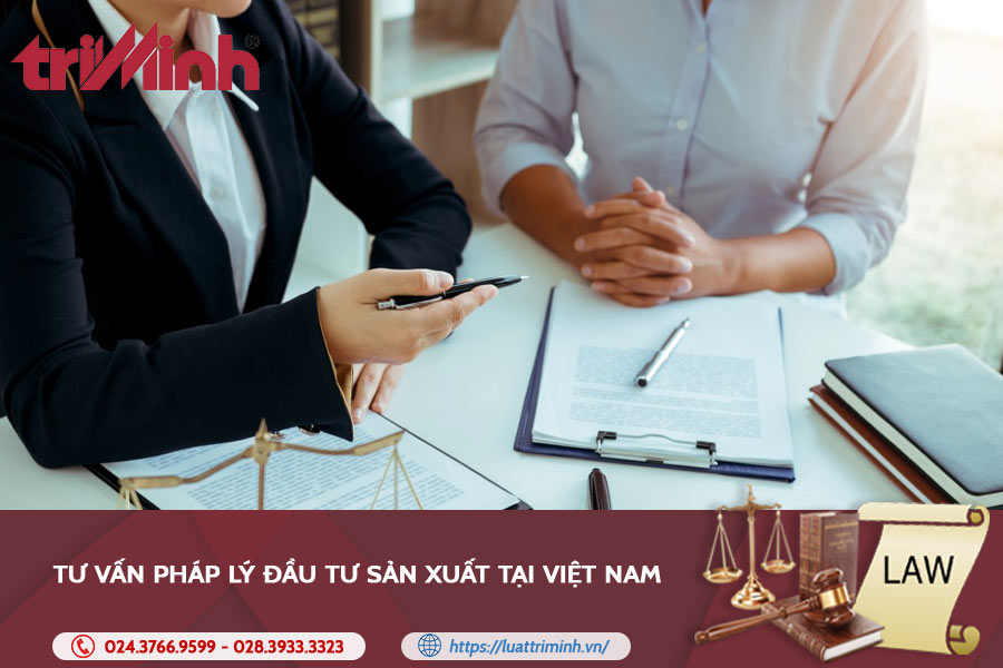 Dịch vụ tư vấn pháp lý đầu tư sản xuất tại Việt Nam