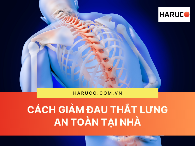 Cách giảm đau thắt lưng an toàn tại nhà