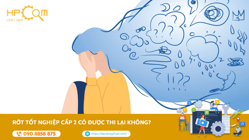 Rớt Tốt Nghiệp Cấp 2 Có Được Thi Lại Không? Tìm Hiểu Ngay