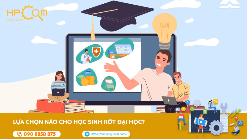 Lựa Chọn Nào Cho Học Sinh Rớt Đại Học? Tìm Hiểu Chi Tiết