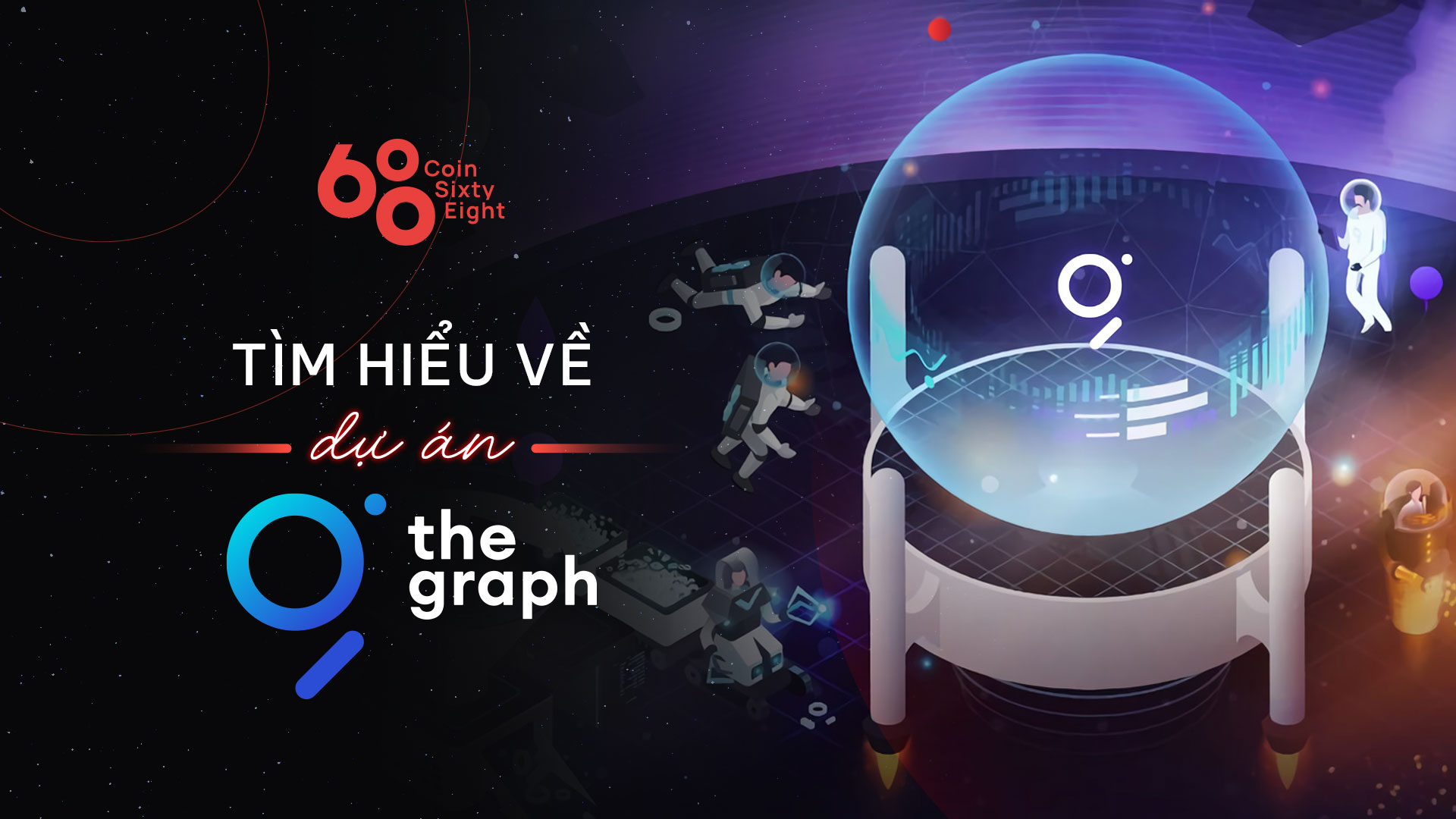 The Graph (GRT) là gì? Tìm hiểu thông tin chi tiết về dự án The Graph và token GRT
