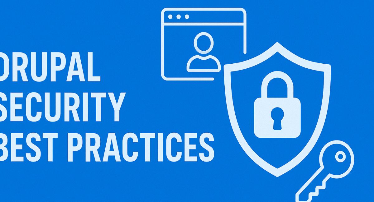 Top Drupal Security Best Practices for Enterprises in 2025