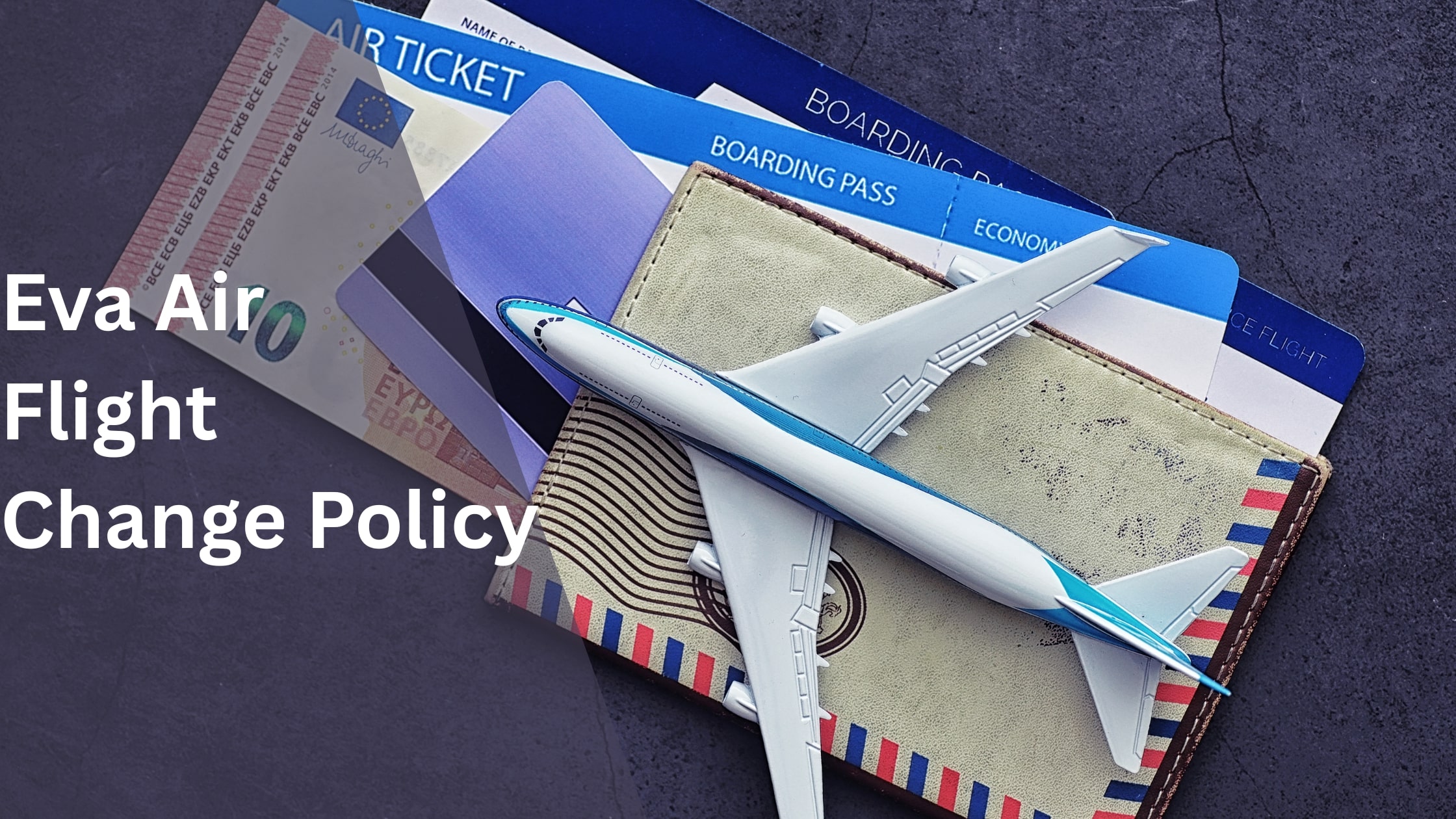 Eva Air Flight Change Policy | Fees, Rules & Process