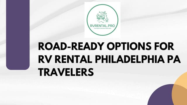 Road-Ready Options for RV Rental Philadelphia PA Travelers.pdf