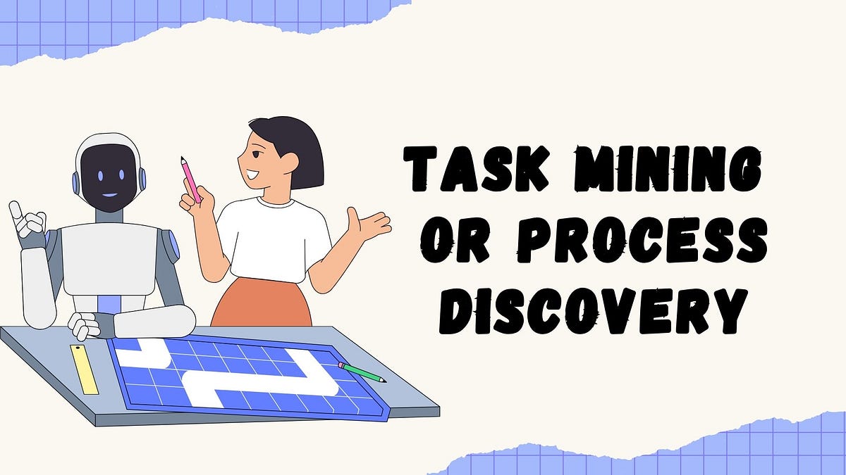 Process Discovery vs Task Mining: Which One Drives Better RPA? | by Ramam Tech | Sep, 2025 | Medium