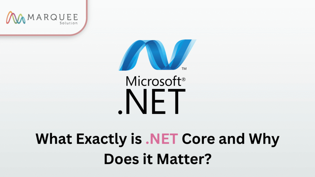 What Exactly is .NET Core and Why Does it Matter?