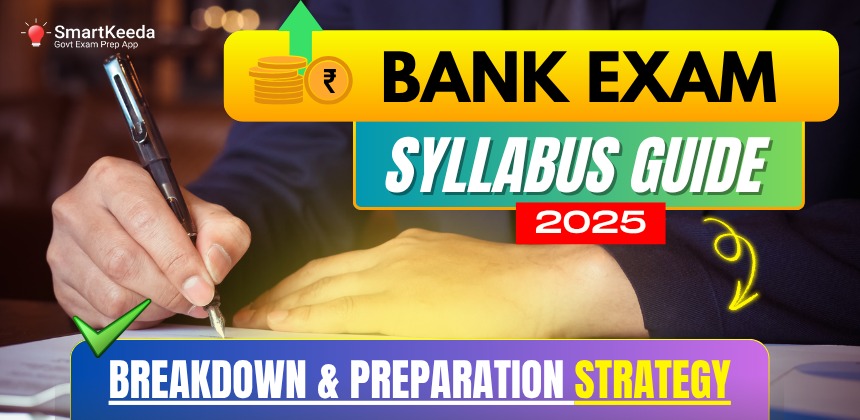 Bank Exam Syllabus 2025 for IBPS, SBI & RBI & more.