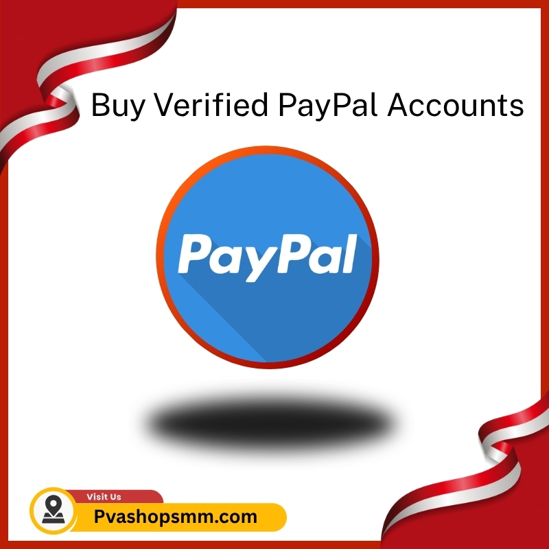 Buy Verified PayPal Accounts - 100% Real, Safe, Aged, New Stable Accounts