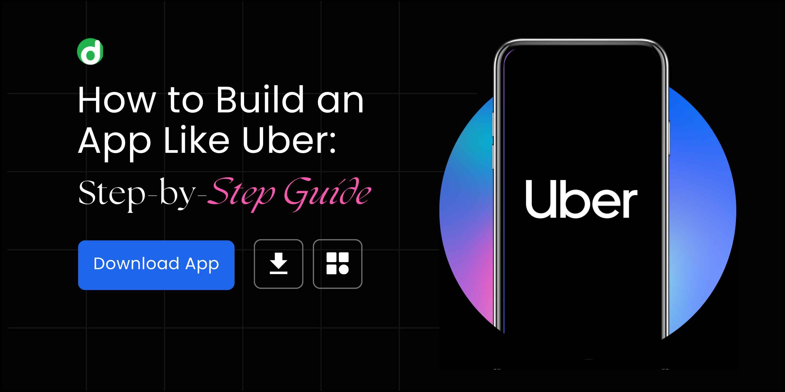 How To Make an App Like Uber app: Step-by-Step Guide? - DS