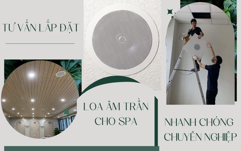 Tư vấn lắp đặt loa âm trần cho spa chuyên nghiệp, tối ưu