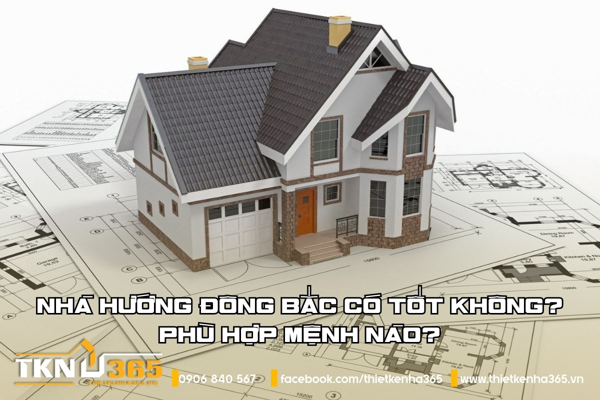 Nhà hướng đông bắc có tốt không? 5 điều gia chủ cần lưu ý