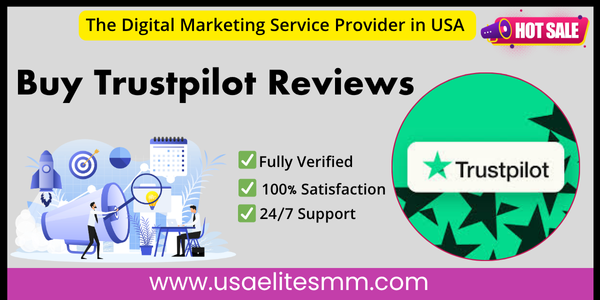 Buy Trustpilot Reviews - 100$ Non Drop & Sticky