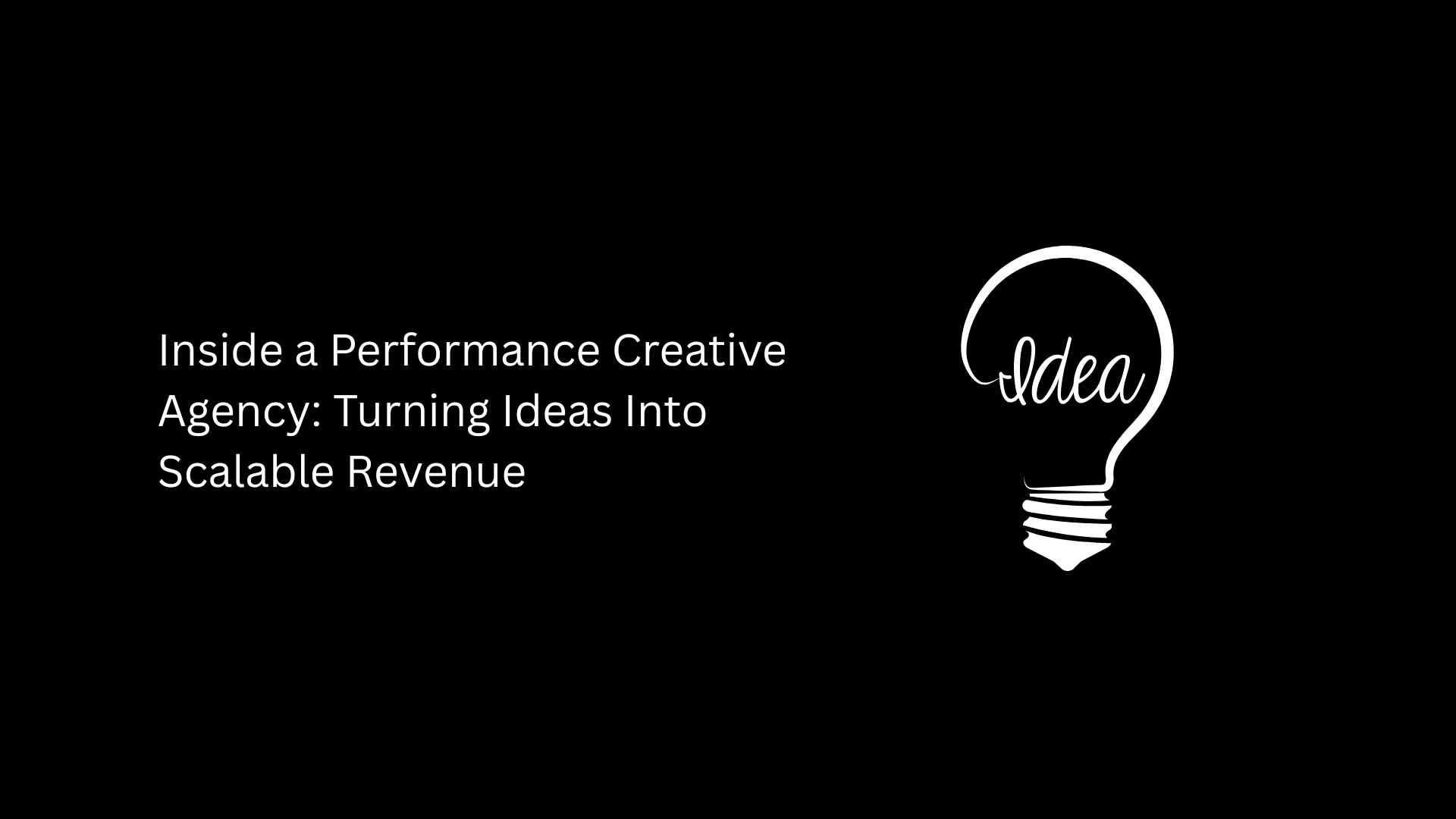 Inside a Performance Creative Agency: Maximize ROAS & Scale Revenue