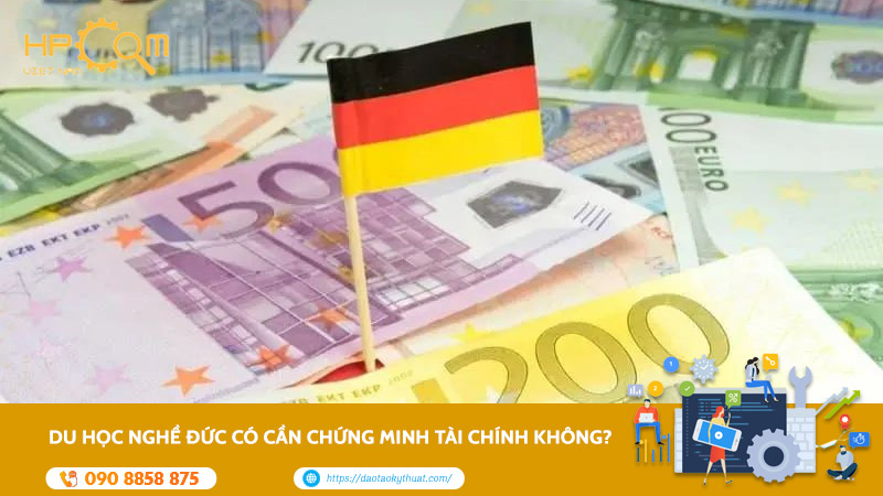 Du Học Nghề Đức Có Cần Chứng Minh Tài Chính Không?