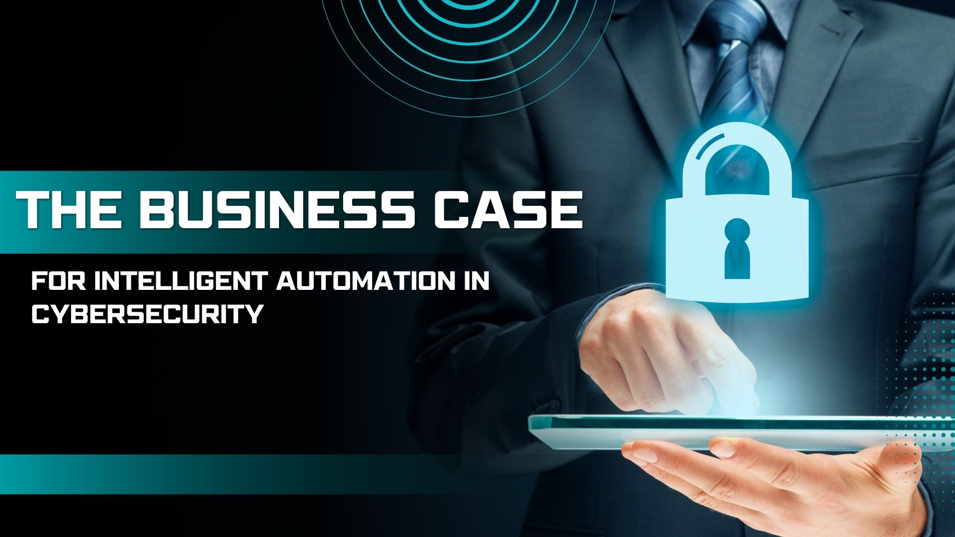 How Security Teams Are Using Intelligent Automation Solutions to Stay Ahead of Threats - Article-Fun