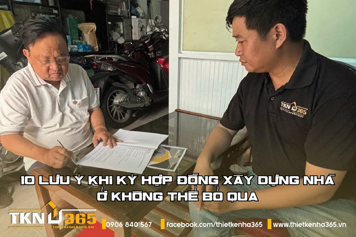 10 Lưu ý khi ký hợp đồng xây dựng nhà ở không thể bỏ qua