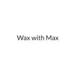 Wax with Max