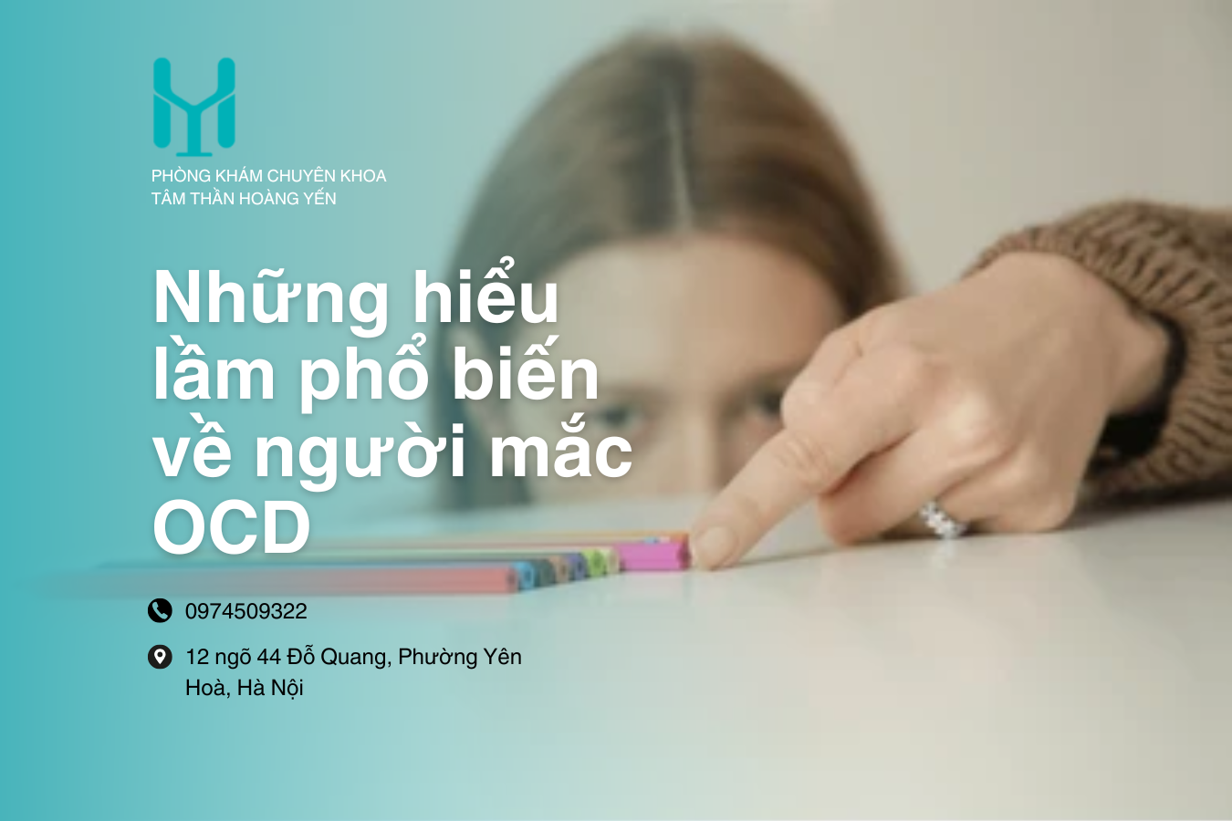 Những hiểu lầm phổ biến về người mắc chứng rối loạn ám ảnh cưỡng chế (OCD)