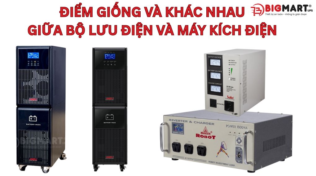So Sánh Bộ Lưu Điện & Máy Kích Điện: Có Gì Giống & Khác?