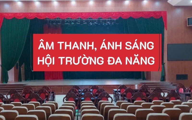 Âm thanh, ánh sáng hội trường đa năng là gì? Ưu và nhược điểm