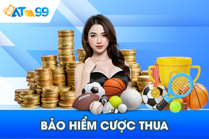 Bảo Hiểm Cược Thua Thể Thao 100% Cho Vé Cược Đầu | ATM99