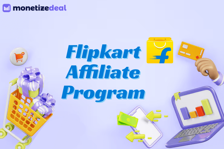 Flipkart Affiliate Program | Earn 12% Commission 2025