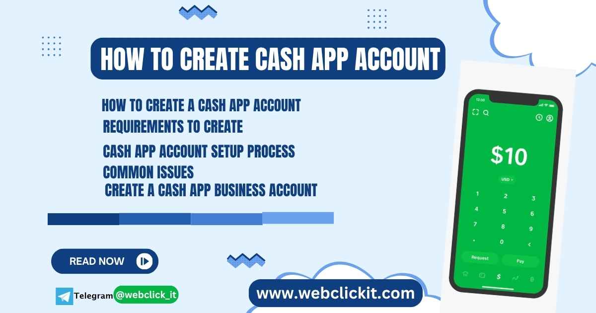 How To Create Cash App Account In 2025 : Common Issue - WebClickIT