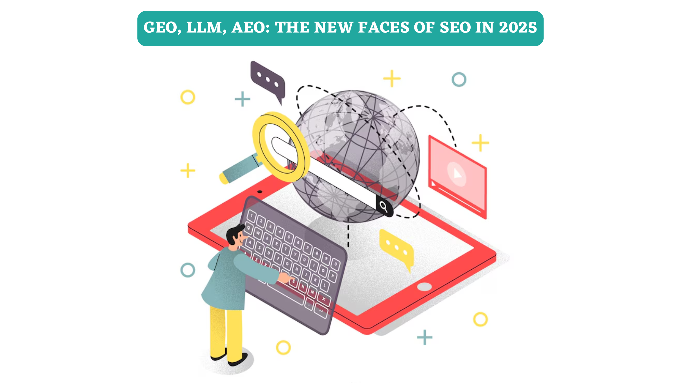 GEO LLM AEO: The New Faces of SEO in 2025