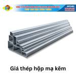 Giá thép hộp mạ kẽm Mạnh Hưng Phát