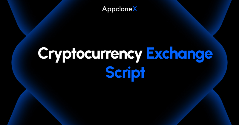 Cryptocurrency Exchange Script to Launch a Crypto Exchange