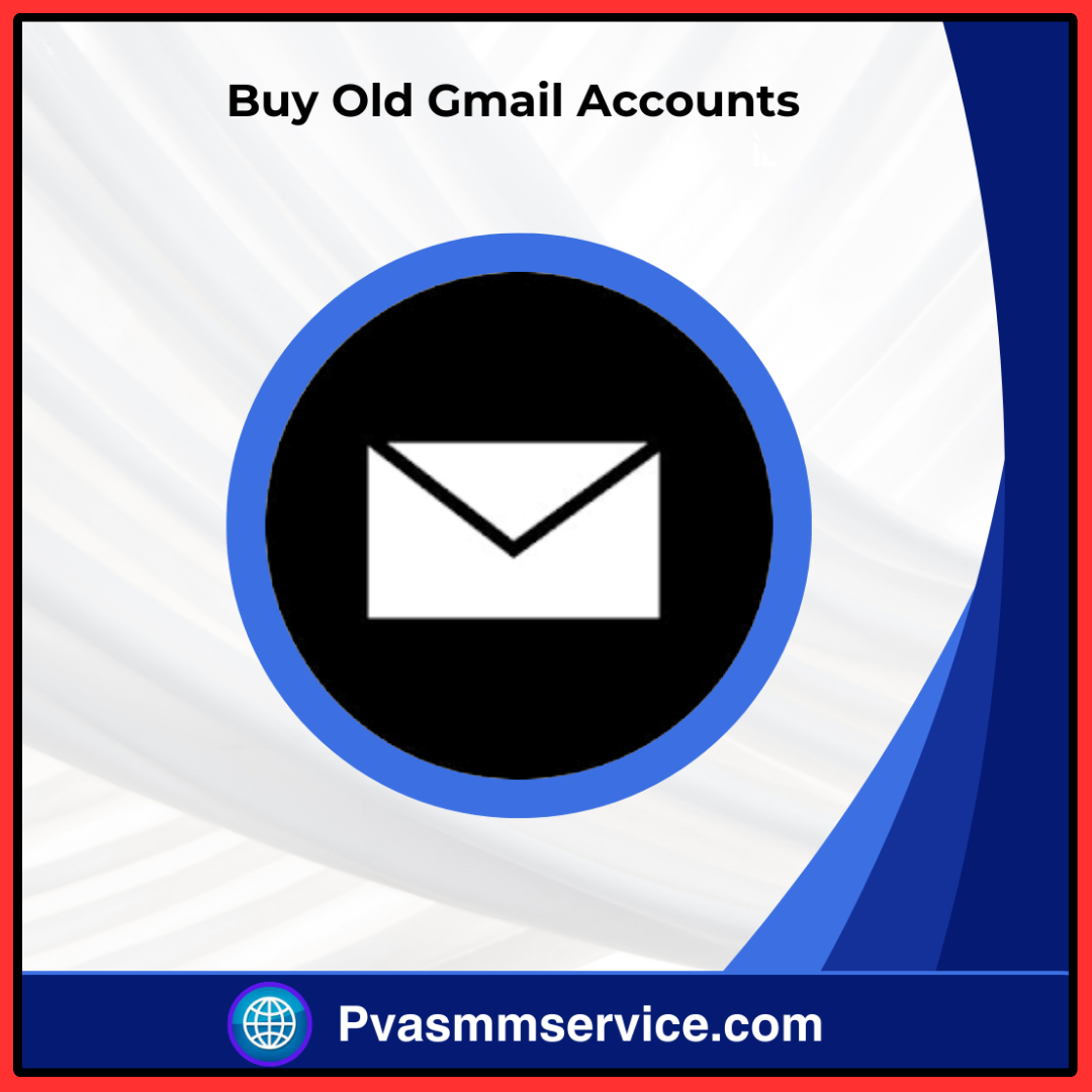 Buy Old Gmail Accounts - 100% Best: PVA OLD & New Gmail