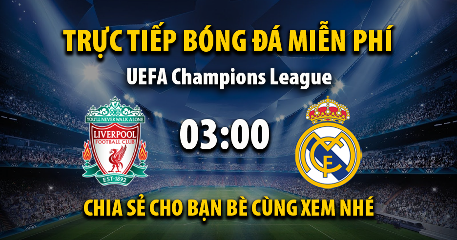 Trực tiếp Liverpool vs Real Madrid 03:00, ngày 05/11/2025 - Mitomza.cc